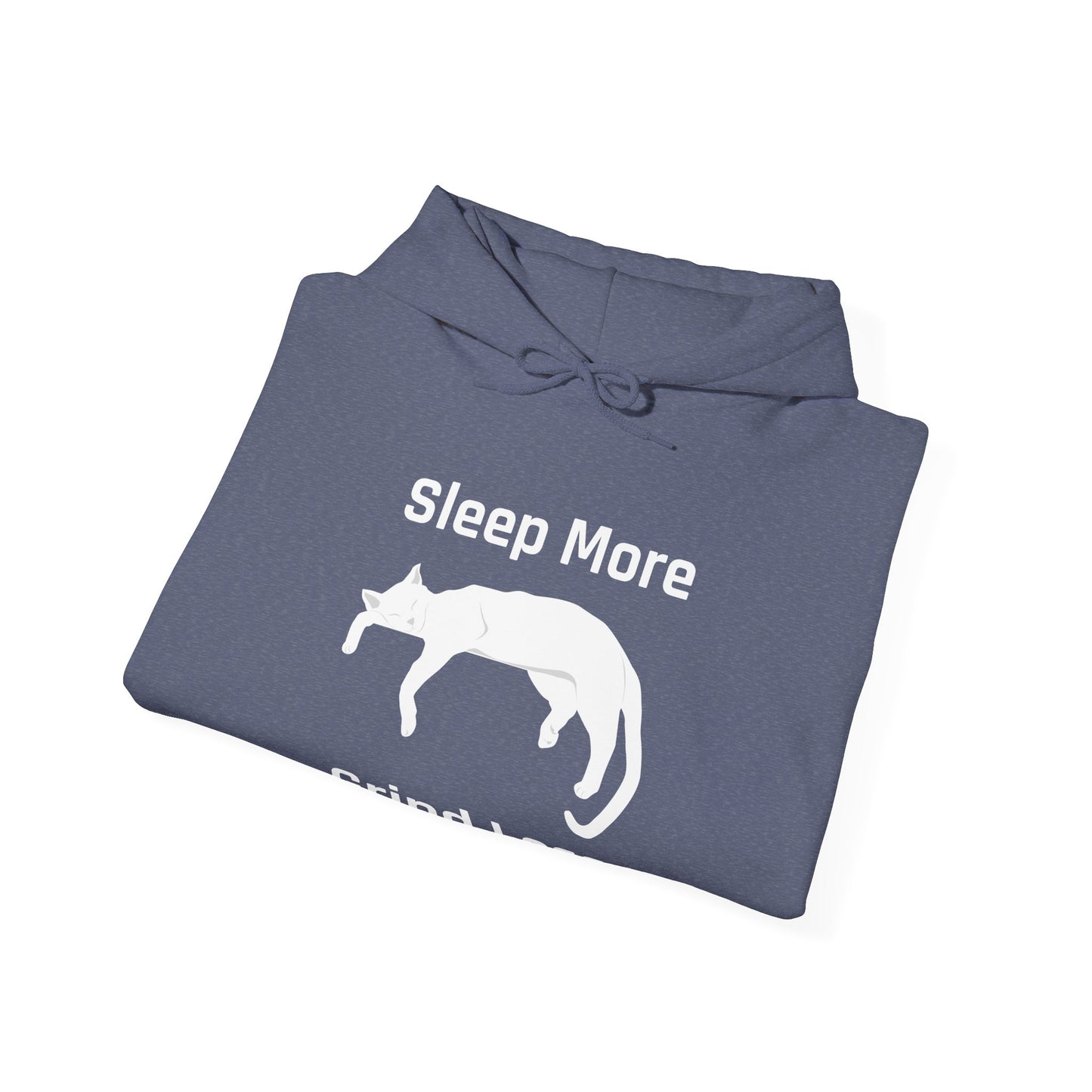 Sleep More Grind Less Hooded Sweatshirt - Cozy Unisex Hoodie for Cat Lovers