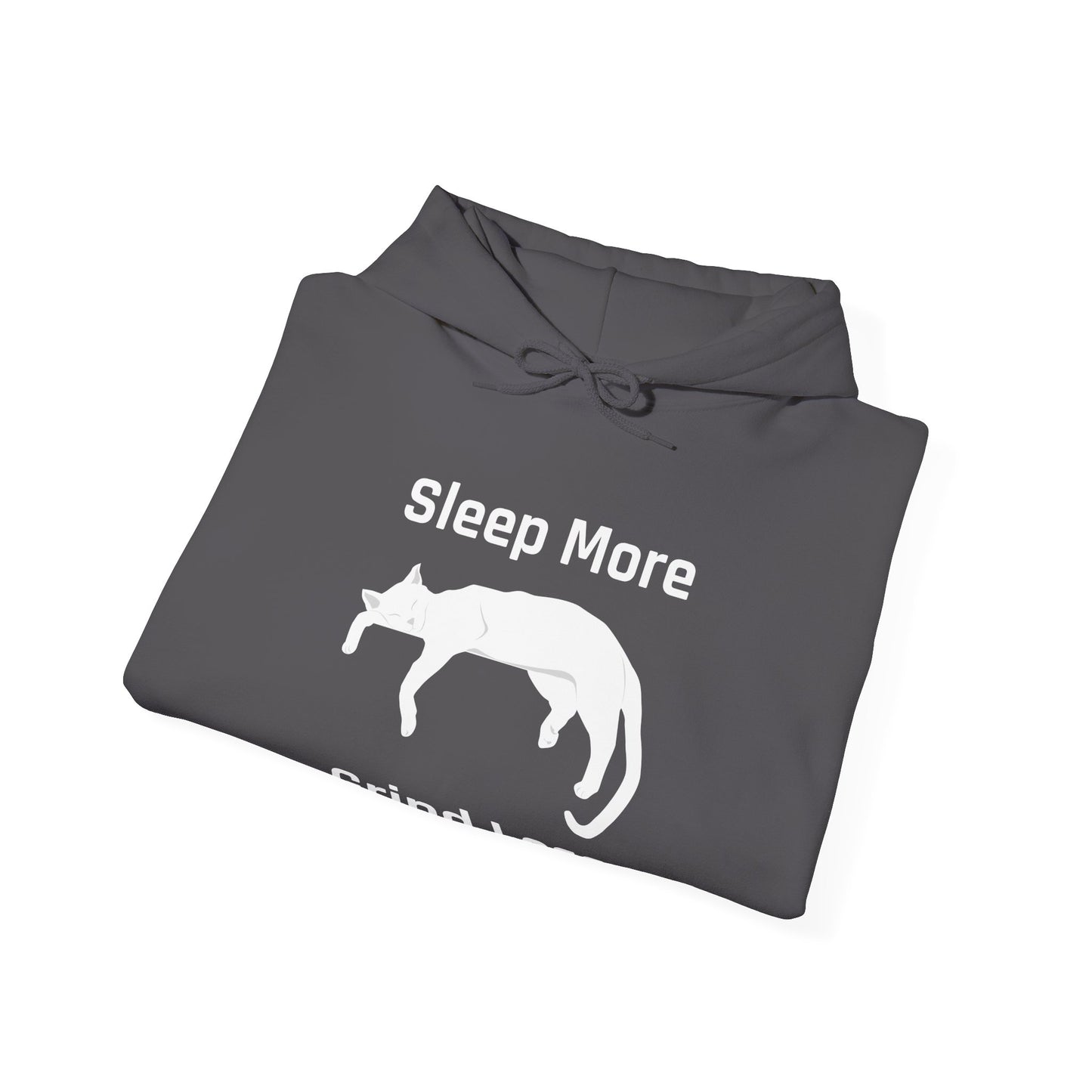 Sleep More Grind Less Hooded Sweatshirt - Cozy Unisex Hoodie for Cat Lovers