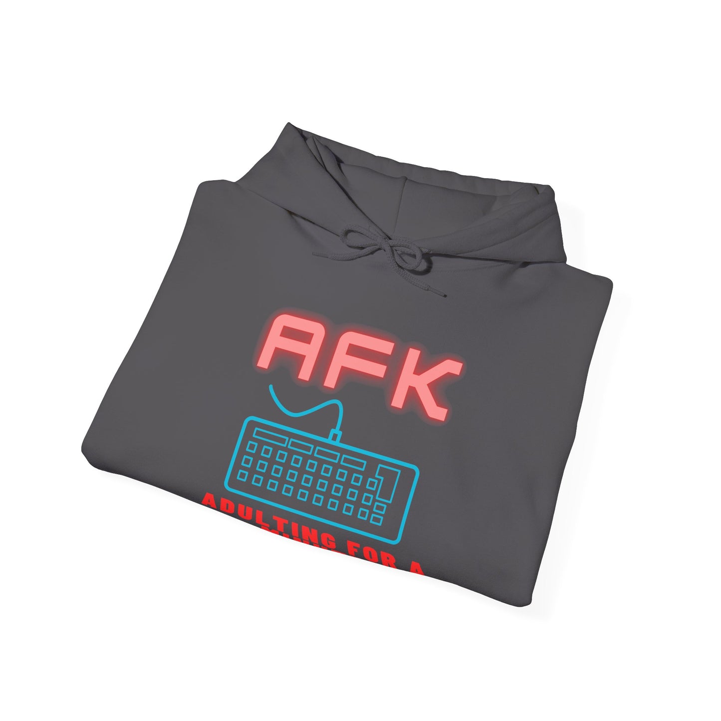 AFK Adulting for a Minute Hoodie - Unisex Comfortable Sweatshirt for Gamers