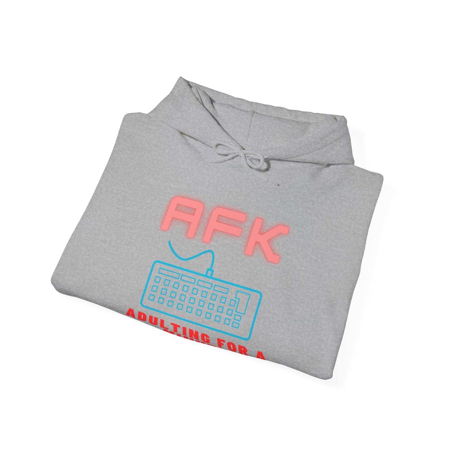 AFK Adulting for a Minute Hoodie - Unisex Comfortable Sweatshirt for Gamers