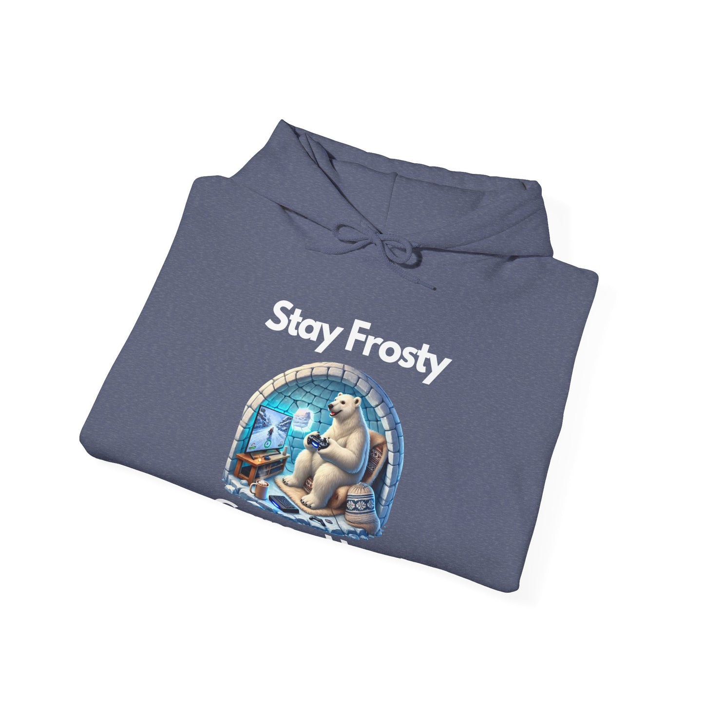 🎮 Stay Frosty Game Hard Hoodie – Level Up Your Comfort & Style