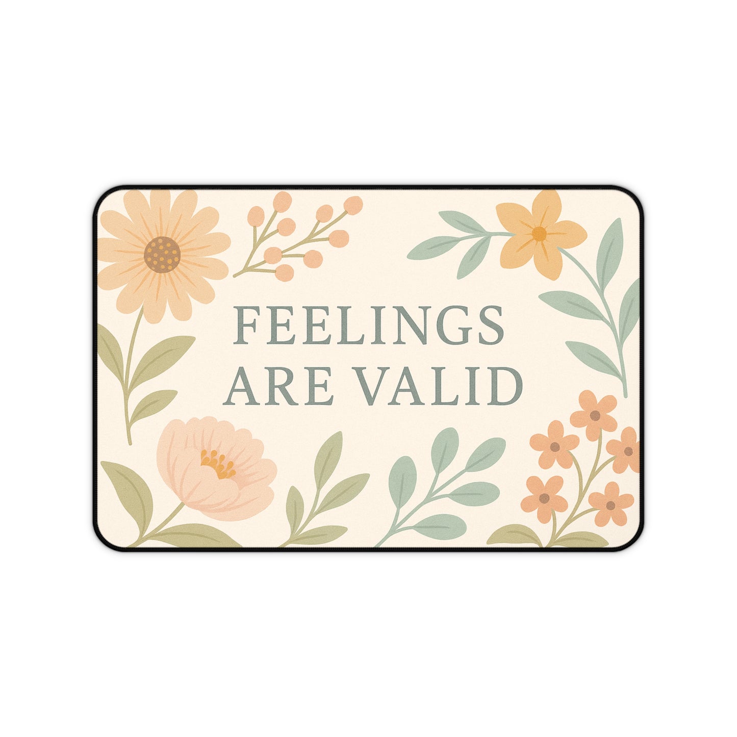 Floral Inspirational Desk Mat - Feelings Are Valid, Office Decor, Workspace Gift, Modern Home Office, Self-Care Reminder