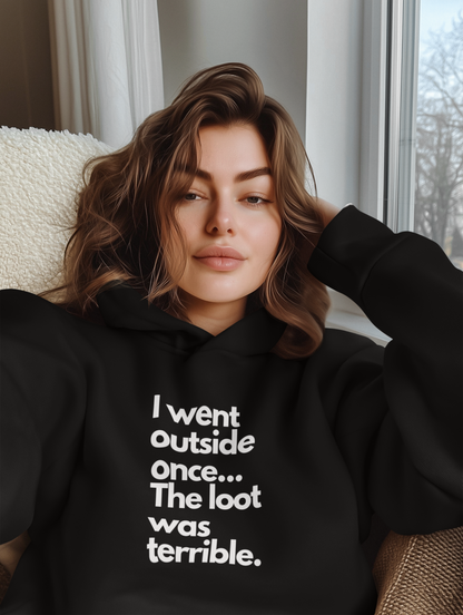 Funny Quote Hoodie - Unisex Heavy Blend™ Hooded Sweatshirt with 'I went outside once... The loot was terrible.'