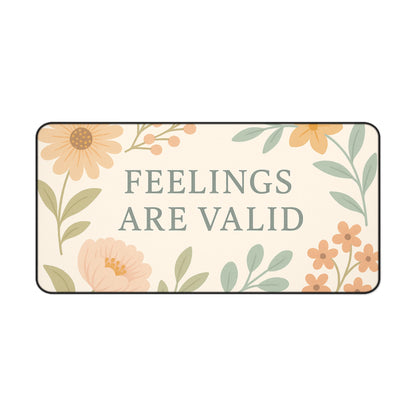 Floral Inspirational Desk Mat - Feelings Are Valid, Office Decor, Workspace Gift, Modern Home Office, Self-Care Reminder