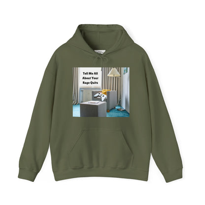 🎮 "Tell Me All About Your Rage Quits" Hoodie – For True Gamers Only!